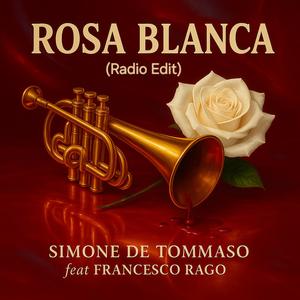 Rosa Blanca (feat. Francesco Rago)