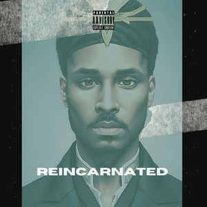 REINCARNATED (Explicit)