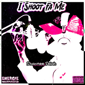 I Shoot Fa Me (Explicit)