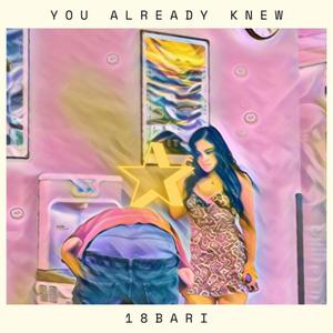 You Already Knew (Explicit)