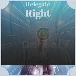Relegate Right