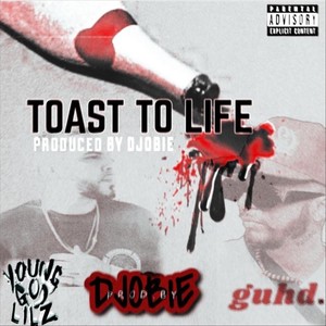 Toast to Life (Explicit)