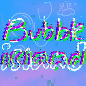 Bubble island