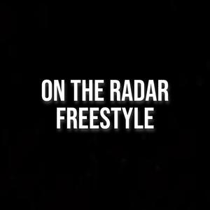 On The Radar Freestyle (Explicit)