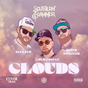 CLOUDS (feat. Salazar El Tabaquero, Keith Swagger & Gold With The Sauce) [Explicit]