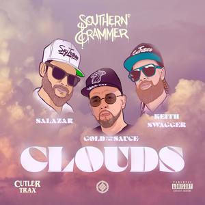 CLOUDS (feat. Salazar El Tabaquero, Keith Swagger & Gold With The Sauce) (Explicit)