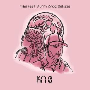 KM 0 (feat. Blurry & Dehaze)