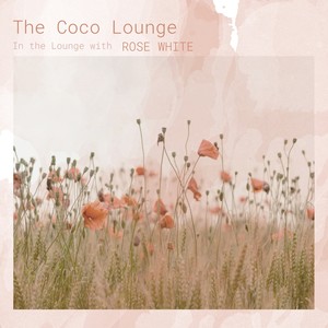 In the Lounge with Rose White