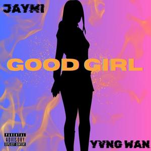 Good Girl (Explicit)