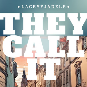 They Call It