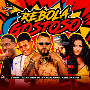 REBOLA GOSTOSO (Explicit)