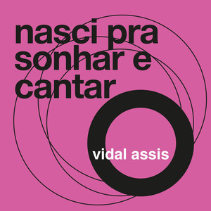 Nasci Pra Sonhar e Cantar