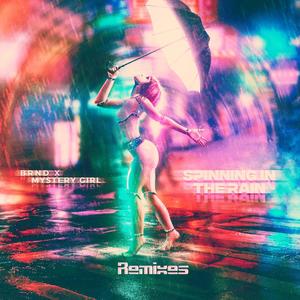 Spinning in the Rain(feat. Mystery Girl) (Andy Luvvv Remix)