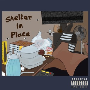 Shelter in Place - EP (Explicit)