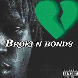 Broken Bonds (deluxe Pt. 1) [Explicit]