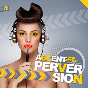 Accent Perversion