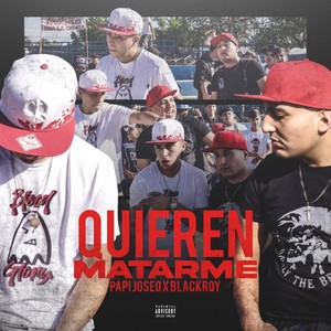 Quieren Matarme (Explicit)