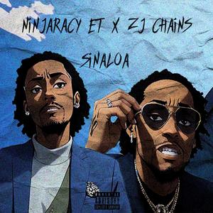 SINALOA (feat. NinjaRacy E.T. & ZJ CHAINS E.T.) [Explicit]