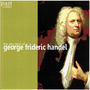 Handel: The Very Best of George Frideric Handel