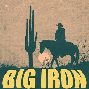 Big Iron (feat. MLYN) [Radio Edit]