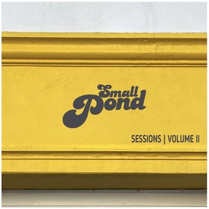 Small Pond Sessions | Vol II