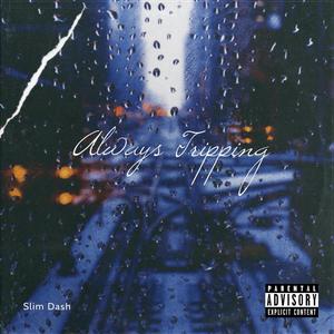 Always Tripping (Explicit)