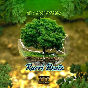 If I Die Today (Explicit)