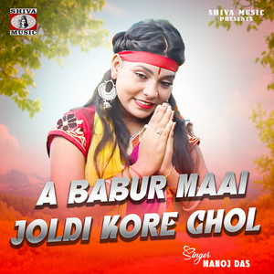 A Babur Maai Joldi Kore Chol