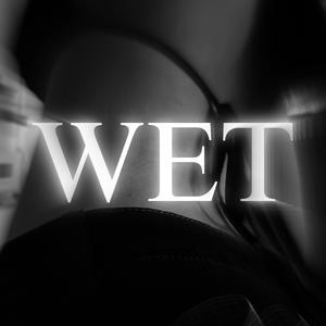 WET (feat. Vokia & Dollar4xy)