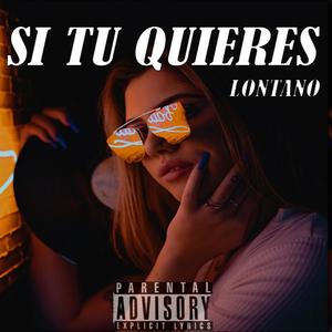 Si tu quieres (Explicit)
