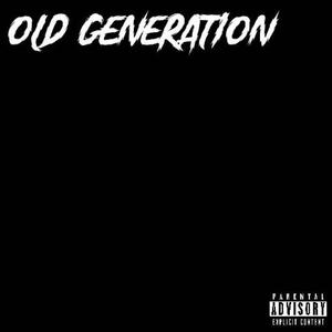 Old Generaiton (Explicit)