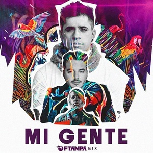 Mi Gente (FTampa Mix)