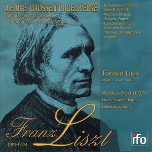 Liszt: Orgelwerke (Walcker-Orgel, Hans-Sachs-Haus, Gelsenkirchen)