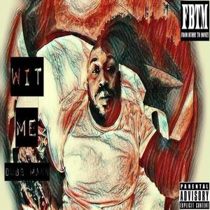 Wit Me (Explicit)