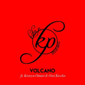 Volcano(feat. Keenyn Omari & Osei Kweku) (Explicit)