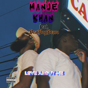 Love About Me (feat. BeatBoyBravo) (Explicit)
