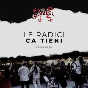 I Musici - Le radici ca tieni