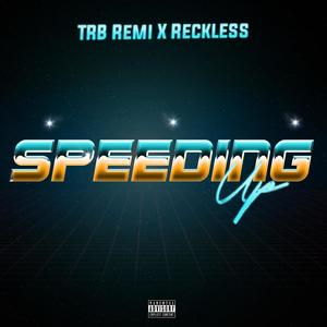 Speeding Up (feat. Drew Tha Trapman) [Explicit]