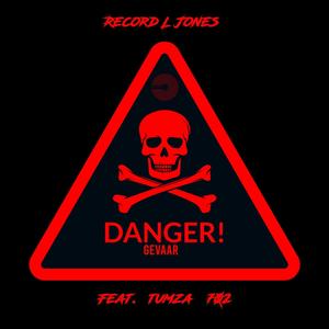 Danger Gevaar (feat. Tumza 702)