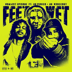 Feet Wet(feat. G Perico & B.G. Knocc Out) (Explicit)