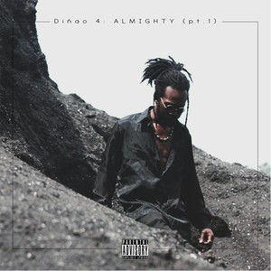 Dinao 4: Almighty, Pt. 1 (Explicit)