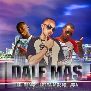 Dale Mas (feat. Joa & Lil Remo)