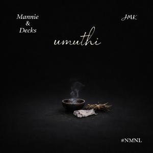 Umuthi (feat. Mannie & Decks)