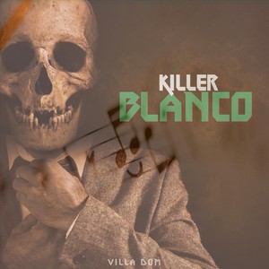 Killer Blanco (Explicit)