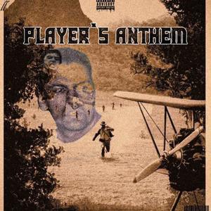 Player's Anthem (Sheridan Version) [Explicit]