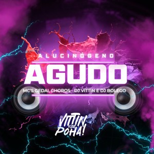 Agudo Alucinógeno (Explicit)
