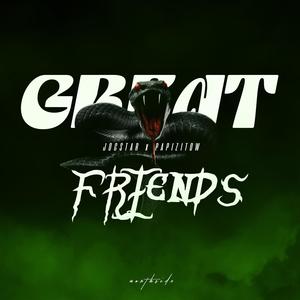 Great Friends (feat. Papizitow) [Explicit]