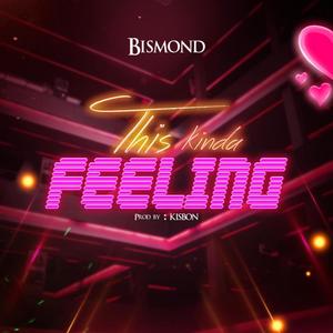 This Kinda Feeling (Explicit)