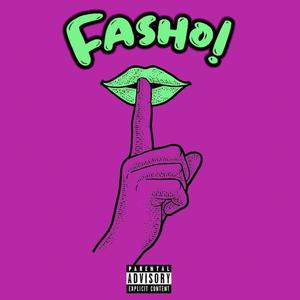 FASHO! (Freestyle) [Explicit]