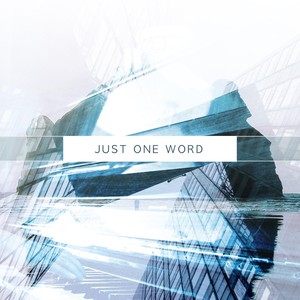 Just One Word